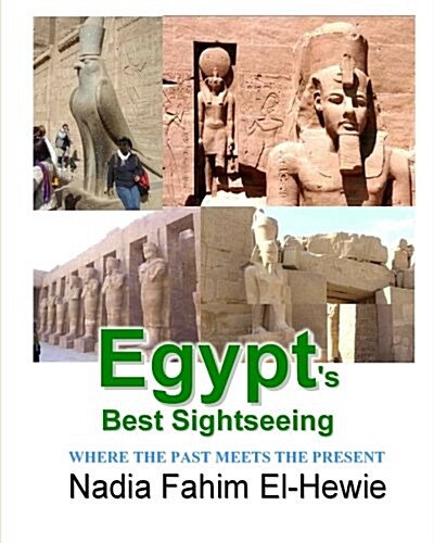 Egypts Best Sightseeing: Where the Past Meets the Present (Paperback)
