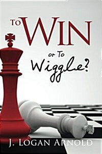 To Win or to Wiggle? (Paperback)