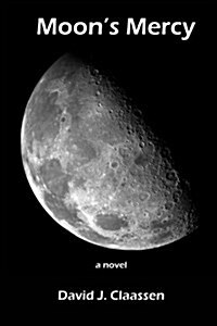 Moons Mercy: Novel (Paperback)