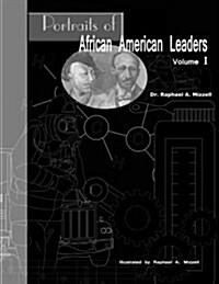 Portraits of African American Leaders Volume 1 (Paperback)