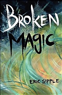 Broken Magic (Paperback)