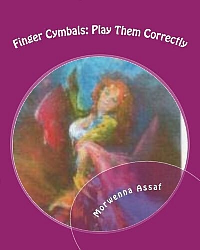 Finger Cymbals: Play Them Correctly (Paperback)