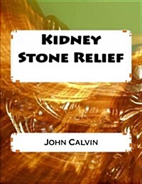 Kidney Stone Relief (Paperback)