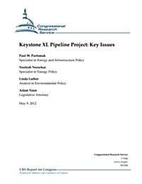 Keystone XL Pipeline Project: Key Issues (Paperback)