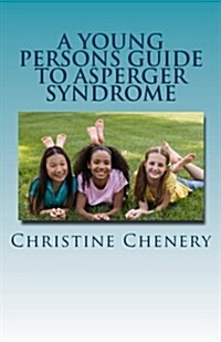 A Young Persons Guide to Asperger Syndrome (Paperback)