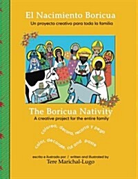 El Nacimiento Boricua/The Boricua Nativity: Un Proyecto Creativo Para Toda La Familia/A Creative Project for the Entire Family (Paperback)