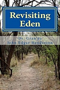 Revisiting Eden: Prayer the Bible Way and Its Counterfeits (Paperback)