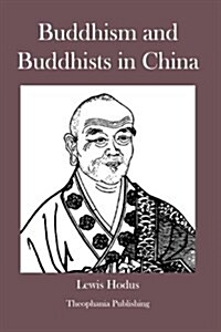 Buddhism and Buddhists in China (Paperback)