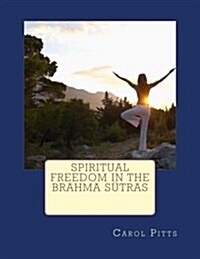 Spiritual Freedom in the Brahma Sutras (Paperback)