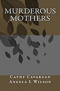 Murderous Mothers (Paperback)
