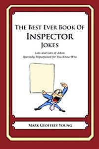The Best Ever Book of Inspector Jokes: Lots and Lots of Jokes Specially Repurposed for You-Know-Who (Paperback)