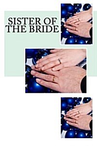 Sister of the Bride (Paperback)