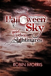 Halloween Sky and Other Nightmares (Paperback)