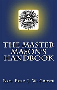 The Master Masons Handbook (Paperback)