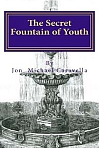 The Secret Fountain of Youth (Paperback)