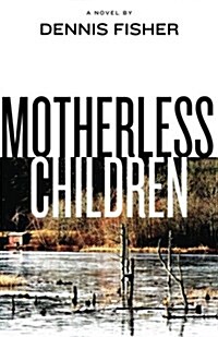 Motherless Children (Paperback)