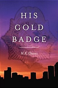 His Gold Badge (Paperback)