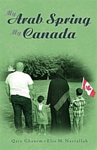 My Arab Spring My Canada (Paperback)