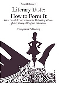 Literary Taste How to Form It (Paperback)