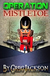 Operation: Mistletoe (Paperback)