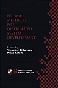 Formal Methods for Distributed System Development: Forte / Pstv 2000 Ifip Tc6 Wg6.1 Joint International Conference on Formal Description Techniques fo (Paperback, Softcover Repri)