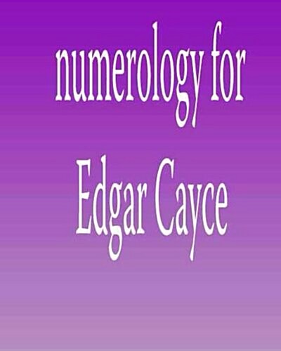 Numerology for Edgar Cayce (Paperback)