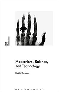 Modernism, Science, and Technology (Hardcover)