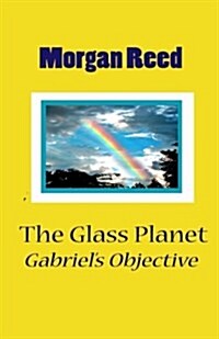 The Glass Planet II: Gabriels Objective (Paperback)