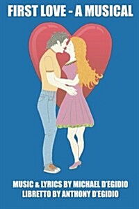 First Love - A Musical (Paperback)