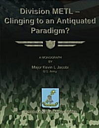 Division Metl - Clinging to an Antiquated Paradigm? (Paperback)