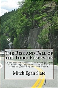 The Rise and Fall of the Third Reservoir (Paperback)