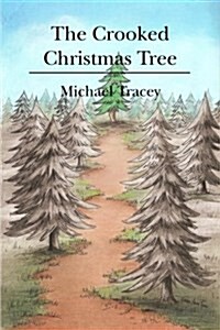 The Crooked Christmas Tree (Paperback)