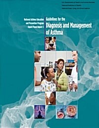 Guidelines for the Diagnosis and Management of Asthma: National Asthma Education and Prevention Program Expert Panel Report 3 (Paperback)