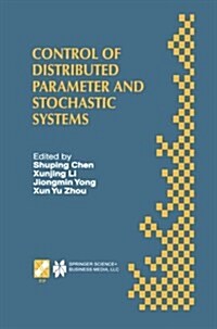 Control of Distributed Parameter and Stochastic Systems: Proceedings of the Ifip Wg 7.2 International Conference, June 19-22, 1998 Hangzhou, China (Paperback, Softcover Repri)