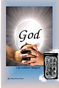 God Life Without Religion (Paperback)