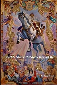 When God Changes His Name (Paperback)