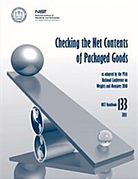 Checking the Net Contents of Packaged Goods (Nist Hb 133) (Paperback)