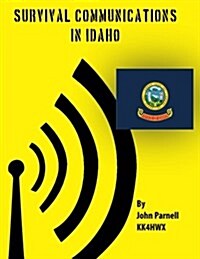 Survival Communcations in Idaho (Paperback)