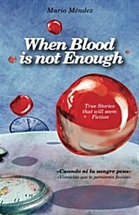 When Blood Is Not Enough (Paperback)