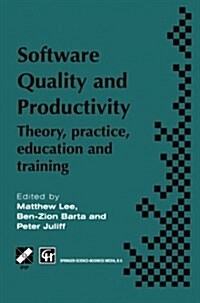 Software Quality and Productivity: Theory, Practice, Education and Training (Paperback, 1995)