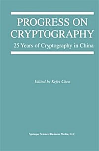 Progress on Cryptography: 25 Years of Cryptography in China (Paperback, Softcover Repri)