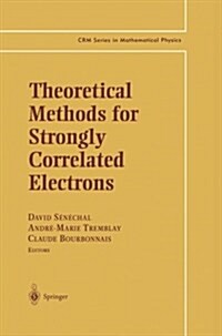 Theoretical Methods for Strongly Correlated Electrons (Paperback, Softcover Repri)