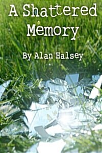 A Shattered Memory (Paperback)