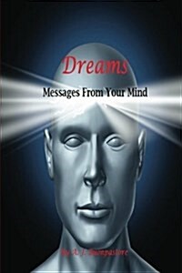 Dreams Messages from Your Mind (Paperback)