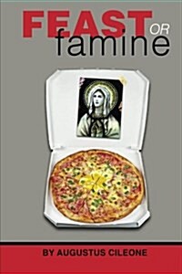 Feast or Famine (Paperback)