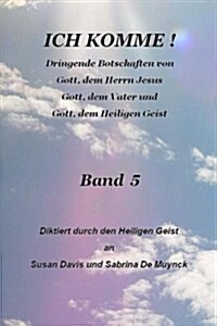 Ich Komme, Band 5 (Paperback)
