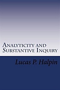 Analyticity and Substantive Inquiry (Paperback)