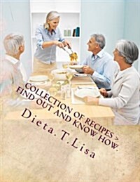 Collection of Recipes  Find Out and Know How. (Paperback)