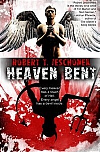 Heaven Bent, a Novel (Paperback)