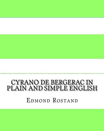 Cyrano de Bergerac in Plain and Simple English (Paperback)